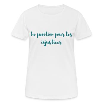la punition pour les injustices. - T-shirt respirant Femme - blanc - Devant - AI Model Female 172 dark (172cm)