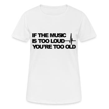 If the music is too loud - Women's Breathable T-Shirt - white - Front - AI Model Female 172 dark (172cm)