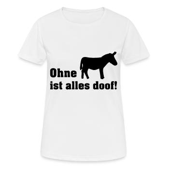 ohne esel ist alle doof - Frauen T-Shirt atmungsaktiv - Weiß - Vorne - AI Model Female 172 dark (172cm)