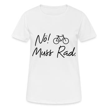 nö muss rad - Frauen T-Shirt atmungsaktiv - Weiß - Vorne - AI Model Female 172 dark (172cm)