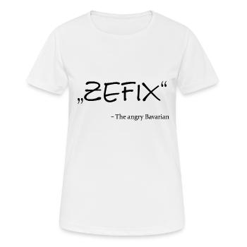 Zefix bayerischer Spruch Geschenkidee Bayern - Frauen T-Shirt atmungsaktiv - Weiß - Vorne - AI Model Female 172 dark (172cm)