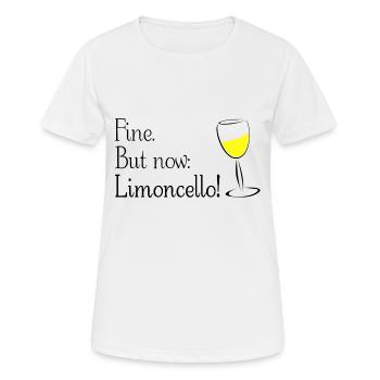 Fine. But now: Limoncello! Limoncino! - Women's Breathable T-Shirt - white - Front - AI Model Female 172 dark (172cm)