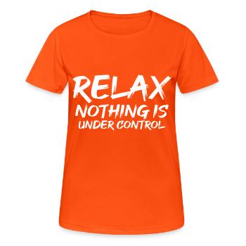 Relax, Nothing Is Under Control 26 - Women's Breathable T-Shirt - neon orange - Front - AI Model Female 172 dark (172cm)