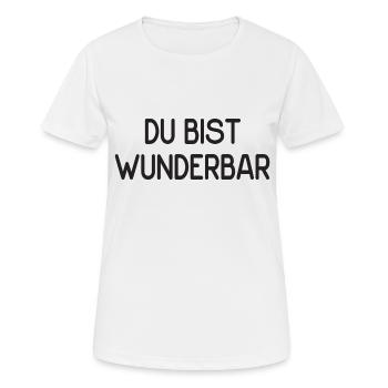 Du bist wunderbar - Frauen T-Shirt atmungsaktiv - Weiß - Vorne - AI Model Female 172 dark (172cm)