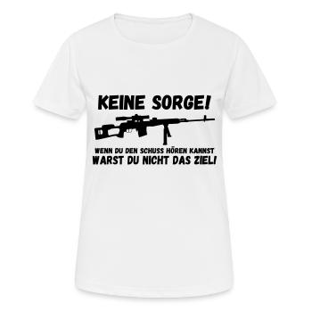 Keine Sorge! Wenn du Schuss hörst, nicht das Ziel - Frauen T-Shirt atmungsaktiv - Weiß - Vorne - AI Model Female 172 dark (172cm)