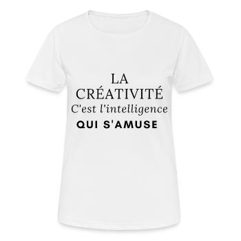 La créativité, c'est l'intelligence qui s'amuse - T-shirt respirant Femme - blanc - Devant - AI Model Female 172 dark (172cm)