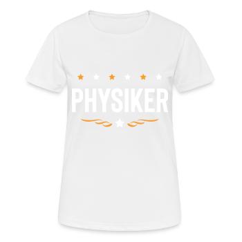 Physiker Beruf - Frauen T-Shirt atmungsaktiv - Weiß - Vorne - AI Model Female 172 dark (172cm)