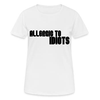 Allergisch gegen Idioten - Frauen T-Shirt atmungsaktiv - Weiß - Vorne - AI Model Female 172 dark (172cm)