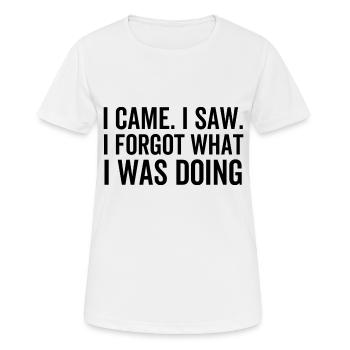 Ich kam, ich sah, dass ich vergessen hatte, was ich tat - Frauen T-Shirt atmungsaktiv - Weiß - Vorne - AI Model Female 172 dark (172cm)