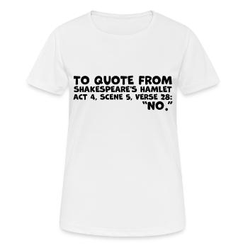 Shakespeare's 'No' Quote - Funny Hamlet Quote - Women's Breathable T-Shirt - white - Front - AI Model Female 172 dark (172cm)