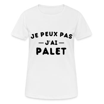 je peux pas j'ai palet idée cadeau palet breton - T-shirt respirant Femme - blanc - Devant - AI Model Female 172 dark (172cm)