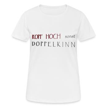 Tête haute, sinon double menton - T-shirt respirant Femme - blanc - Devant - AI Model Female 172 dark (172cm)