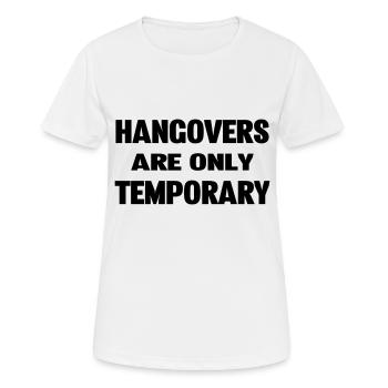 Hangovers Are Only Temporary - Women's Breathable T-Shirt - white - Front - AI Model Female 172 dark (172cm)