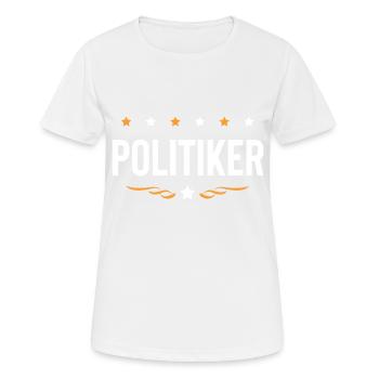 Politiker Beruf - Frauen T-Shirt atmungsaktiv - Weiß - Vorne - AI Model Female 172 dark (172cm)