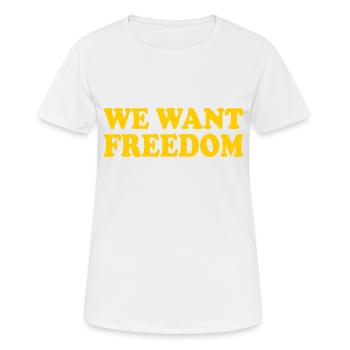 We want freedom - T-shirt respirant Femme - blanc - Devant - AI Model Female 172 dark (172cm)