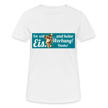 Ich will Eis und keine Werbung! Keine Werbung! - Frauen T-Shirt atmungsaktiv - Weiß - Vorne - AI Model Female 172 dark (172cm)