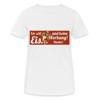 Ich will Eis und keine Werbung! Keine Werbung! - Frauen T-Shirt atmungsaktiv - Weiß - Vorne - AI Model Female 172 dark (172cm)