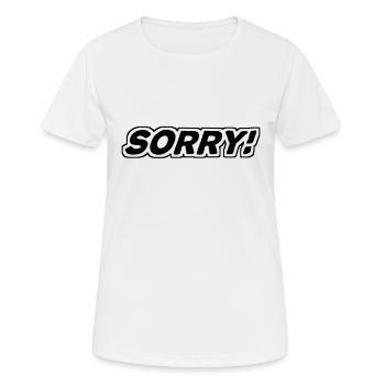 Sorry - Entschuldigung - sich entschuldigen - Frauen T-Shirt atmungsaktiv - Weiß - Vorne - AI Model Female 172 dark (172cm)