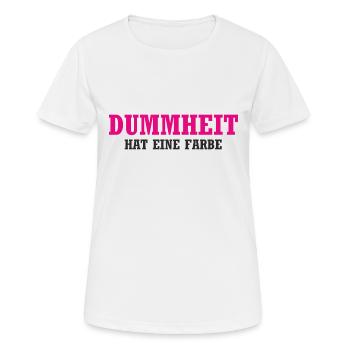 Dummheit hat eine Farbe - Lustiger Spruch - Frauen T-Shirt atmungsaktiv - Weiß - Vorne - AI Model Female 172 dark (172cm)