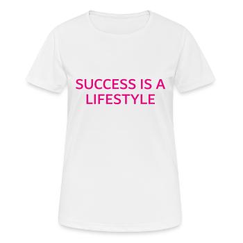 Success Is A Lifestyle - Erfolg ist ein Lebensstil - Women's Breathable T-Shirt - white - Front - AI Model Female 172 dark (172cm)
