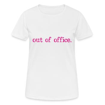 out of office - Nicht im Büro - ausserhaus - Women's Breathable T-Shirt - white - Front - AI Model Female 172 dark (172cm)