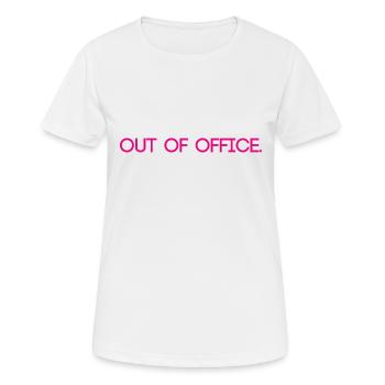 out of office - Nicht im Büro - ausserhaus - Women's Breathable T-Shirt - white - Front - AI Model Female 172 dark (172cm)