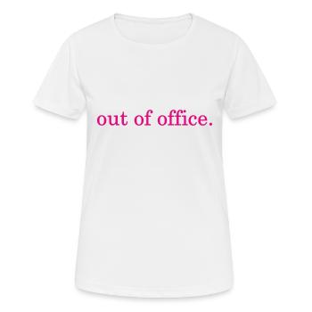 out of office - Nicht im Büro - ausserhaus - Women's Breathable T-Shirt - white - Front - AI Model Female 172 dark (172cm)