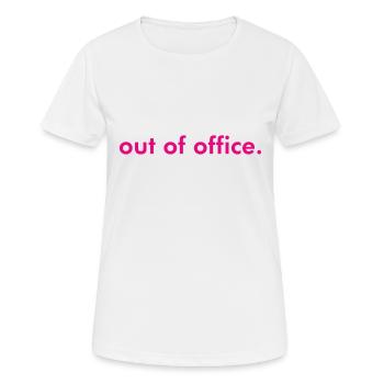 out of office - Nicht im Büro - ausserhaus - Women's Breathable T-Shirt - white - Front - AI Model Female 172 dark (172cm)