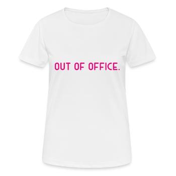 out of office - Nicht im Büro - ausserhaus - Women's Breathable T-Shirt - white - Front - AI Model Female 172 dark (172cm)