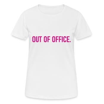out of office - Nicht im Büro - ausserhaus - Women's Breathable T-Shirt - white - Front - AI Model Female 172 dark (172cm)