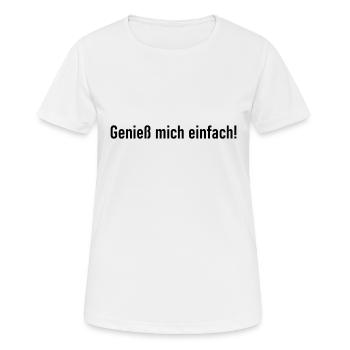 Genieß mich einfach - Lustiger Spruch - Genuss - Frauen T-Shirt atmungsaktiv - Weiß - Vorne - AI Model Female 172 dark (172cm)