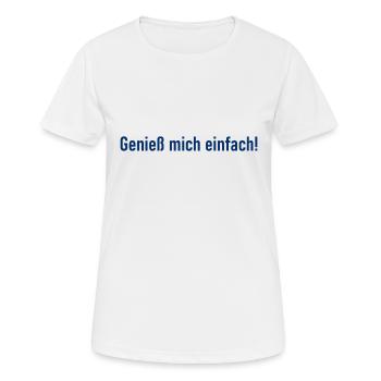 Genieß mich einfach - Lustiger Spruch - Genuss - Frauen T-Shirt atmungsaktiv - Weiß - Vorne - AI Model Female 172 dark (172cm)