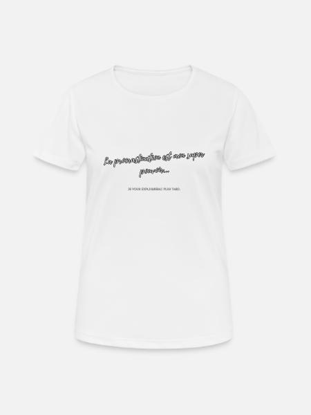 Procrastination - T-shirt respirant Femme - blanc