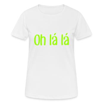 Oh lá lá - Dicton cool - Citation cool - T-shirt respirant Femme - blanc - Devant - AI Model Female 172 dark (172cm)