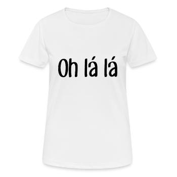Oh lá lá - Dicton cool - Citation cool - T-shirt respirant Femme - blanc - Devant - AI Model Female 172 dark (172cm)