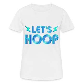 LETS HOOP HULAHOOP HOOPING DANCE FITNESS WOMEN KID - Women's Breathable T-Shirt - white - Front - AI Model Female 172 dark (172cm)
