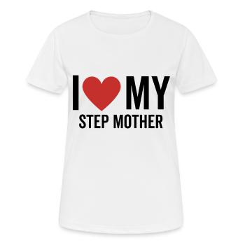 Ich liebe meine Stiefmutter - Frauen T-Shirt atmungsaktiv - Weiß - Vorne - AI Model Female 172 dark (172cm)