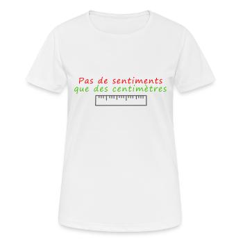 Pas de sentiments que des centimètres - T-shirt respirant Femme - blanc - Devant - AI Model Female 172 dark (172cm)