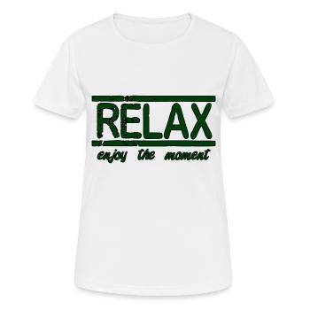 relax enjoy the moment - Frauen T-Shirt atmungsaktiv - Weiß - Vorne - AI Model Female 172 dark (172cm)