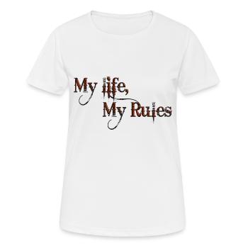 Mein Leben Meine Regeln Zitate Tattoo Zitat - Frauen T-Shirt atmungsaktiv - Weiß - Vorne - AI Model Female 172 dark (172cm)