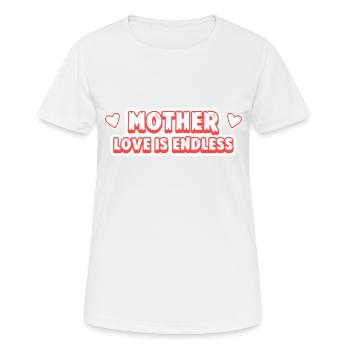 Muttertag Geschenk Mutterliebe Ist Endlos Mama - Frauen T-Shirt atmungsaktiv - Weiß - Vorne - AI Model Female 172 dark (172cm)