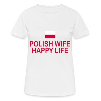 Polish Wife Happy Life Funny Sayings - Women's Breathable T-Shirt - white - Front - AI Model Female 172 dark (172cm)