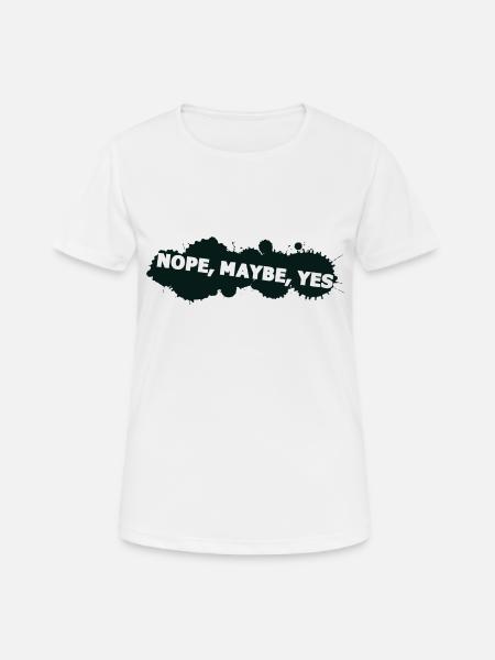 nope maybe yes - Women's Breathable T-Shirt - white