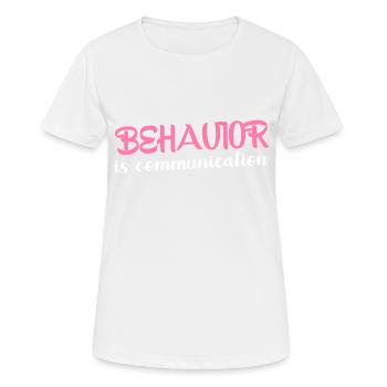 Behavior Is Communication 17 - Women's Breathable T-Shirt - white - Front - AI Model Female 172 dark (172cm)