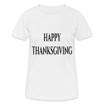 Joyeux Thanksgiving. Joyeux thaksgiving - T-shirt respirant Femme - blanc - Devant - AI Model Female 172 dark (172cm)