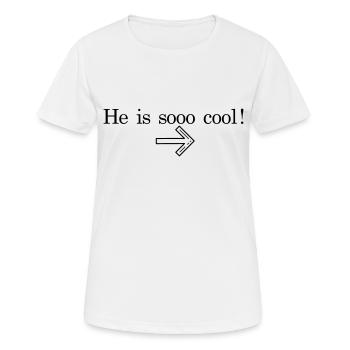 Funny "He Is So Cool" for him and her - Women's Breathable T-Shirt - white - Front - AI Model Female 172 dark (172cm)