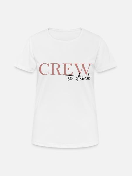 Crew to drink - Women's Breathable T-Shirt - white