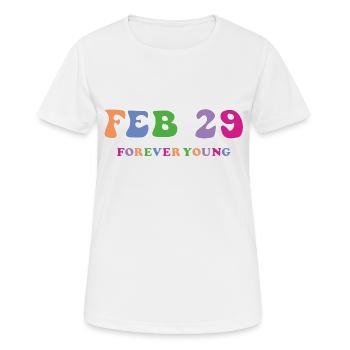 29 Februar Forever Young - Frauen T-Shirt atmungsaktiv - Weiß - Vorne - AI Model Female 172 dark (172cm)