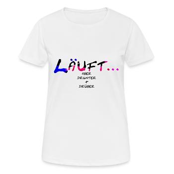 Läuft ... aber drunter und drüber - Gesichtsmaske - Frauen T-Shirt atmungsaktiv - Weiß - Vorne - AI Model Female 172 dark (172cm)