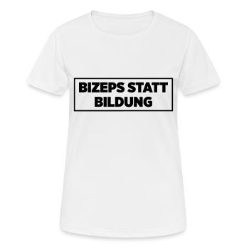 Les biceps au lieu de l’éducation - T-shirt respirant Femme - blanc - Devant - AI Model Female 172 dark (172cm)